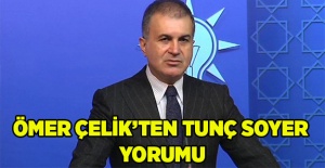 AK Parti Sözcüsü Çelik'ten Tunç Soyer yorumu
