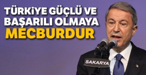 Bakan Akar: 'Türkiye bu coğrafyada...
