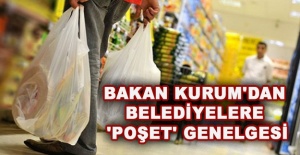 Bakan Kurum'dan belediyelere 'poşet' genelgesi