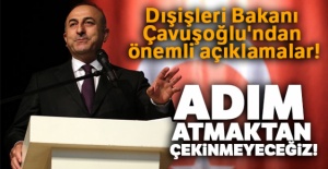 Çavuşoğlu'ndan önemli açıklamalar!
