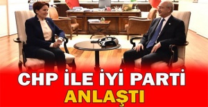 CHP ve İYİ Parti anlaştı!