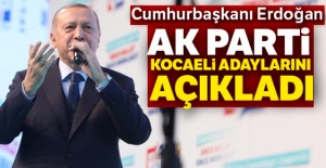 Cumhurbaşkanı Erdoğan AK Parti Kocaeli adaylarını açıkladı