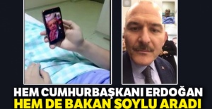 Hem Cumhurbaşkanı Erdoğan hem de Bakan Soylu aradı