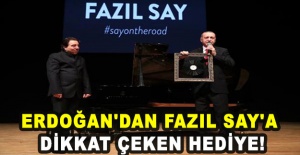 Cumhurbaşkanı Erdoğan'dan Fazıl Say'a Dikkat Çeken Hediye!