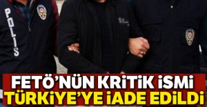 FETÖ'nün kritik ismi Türkiye'ye iade edildi