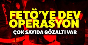 FETÖ dev operasyonu! Çok sayıda gözaltı var