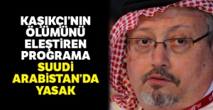Kaşıkçı'nın ölümünü eleştiren programa Suudi Arabistan'da yasak