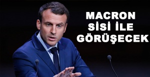 Macron, Sisi ile görüşecek