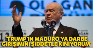 Bahçeli: 'Trump'ın Maduro'ya darbe girişimini şiddetle kınıyorum'