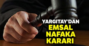 Yargıtay'dan emsal nafaka kararı