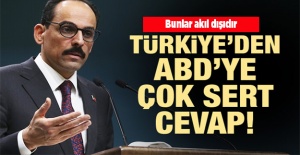 Türkiye'den ABD'nin açıklamalarına çok sert cevap!