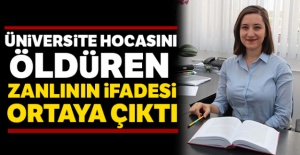 Üniversite hocasını öldüren zanlının ifadesi ortaya çıktı