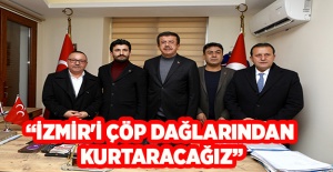 Zeybekci: İzmir'i çöp dağlarından kurtaracağız!
