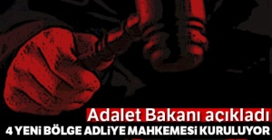 Adalet bakanı açıkladı: 4 yeni Bölge Adliye Mahkemesi kuruluyor