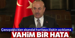 Çavuşoğlu'dan skandal haritaya ilişkin açıklama