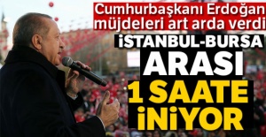 Cumhurbaşkanı Erdoğan müjdeleri art arda verdi