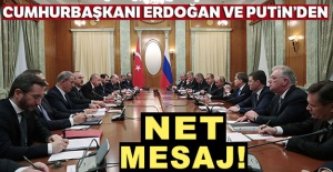 Cumhurbaşkanı Erdoğan ve Putin'den net mesaj!
