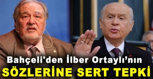 Devlet Bahçeli'den İlber Ortaylı’nın sözlerine sert tepki