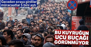 Geceden sıraya girdiler! Müracaatlar 5 bini aştı