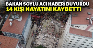 Bakan Soylu acı haberi duyurdu: 14 kişi hayatını kaybetti