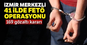 İzmir merkezli 41 ilde FETÖ operasyonu