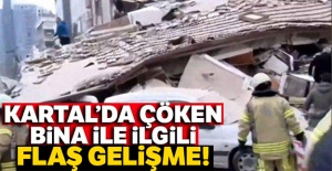Kartal'da çöken bina soruşturmasında 3 gözaltı