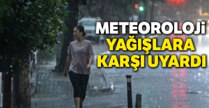 Meteoroloji yağışlara karşı uyardı