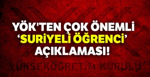 YÖK'ten çok önemli Suriyeli öğrenci açıklaması
