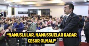 Zeybekci: Namuslular, namussuzlar kadar cesur olmalı