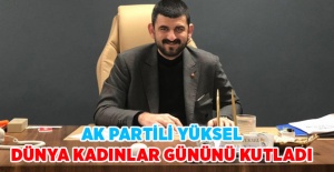 AK Partili Yüksel Dünya Kadınlar Gününü Kutladı