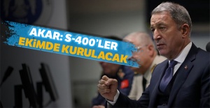 Akar: S-400'ler ekimde kurulacak