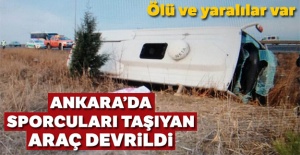Ankara'da sporcuları taşıyan minibüs devrildi!