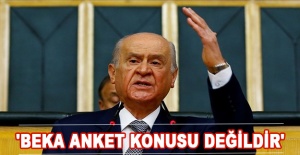 Bahçeli: 'Beka anket konusu değildir'