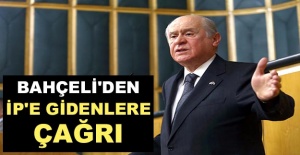 Bahçeli'den İP'e gidenlere çağrı