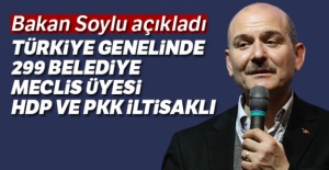 Bakan Soylu açıkladı: Türkiye'de 299 belediye meclis üyesi HDP ve PKK iltisaklı