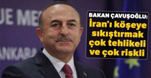 Bakan Çavuşoğlu'ndan İran açıklaması
