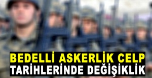 Bedelli askerlik celp tarihlerinde değişiklik