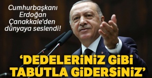 Cumhurbaşkanı Erdoğan Çanakkale'den dünyaya seslendi!