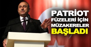 Dışişleri Bakanı Çavuşoğlu: 'Patriot füzeleri için müzakereler başladı'