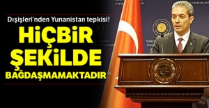Dışişleri Sözcüsü Aksoy'dan Yunanistan tepkisi