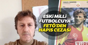 Eski futbolcuya FETÖ'den hapis cezası