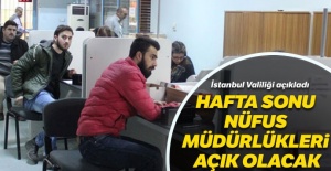'Hafta sonu nüfus müdürlükleri açık olacak'