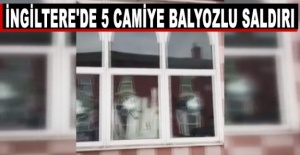 İngiltere'de 5 Camiye Balyozlu Saldırı