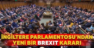 İngiltere Parlamentosu'ndan yeni bir Brexit kararı