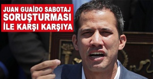 Juan Guaido sabotaj soruşturması ile karşı karşıya