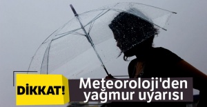 Meteoroloji'den yağış uyarısı!