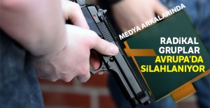 Radikal gruplar Avrupa'da silahlanıyor