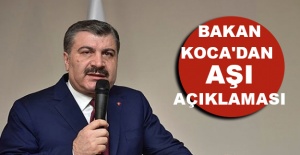 Bakan Koca'dan aşı açıklaması
