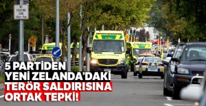 5 Partiden Yeni Zelanda'daki terör saldırısına ortak tepki!