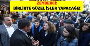 Zeybekci: Birlikte güzel işler yapacağız
